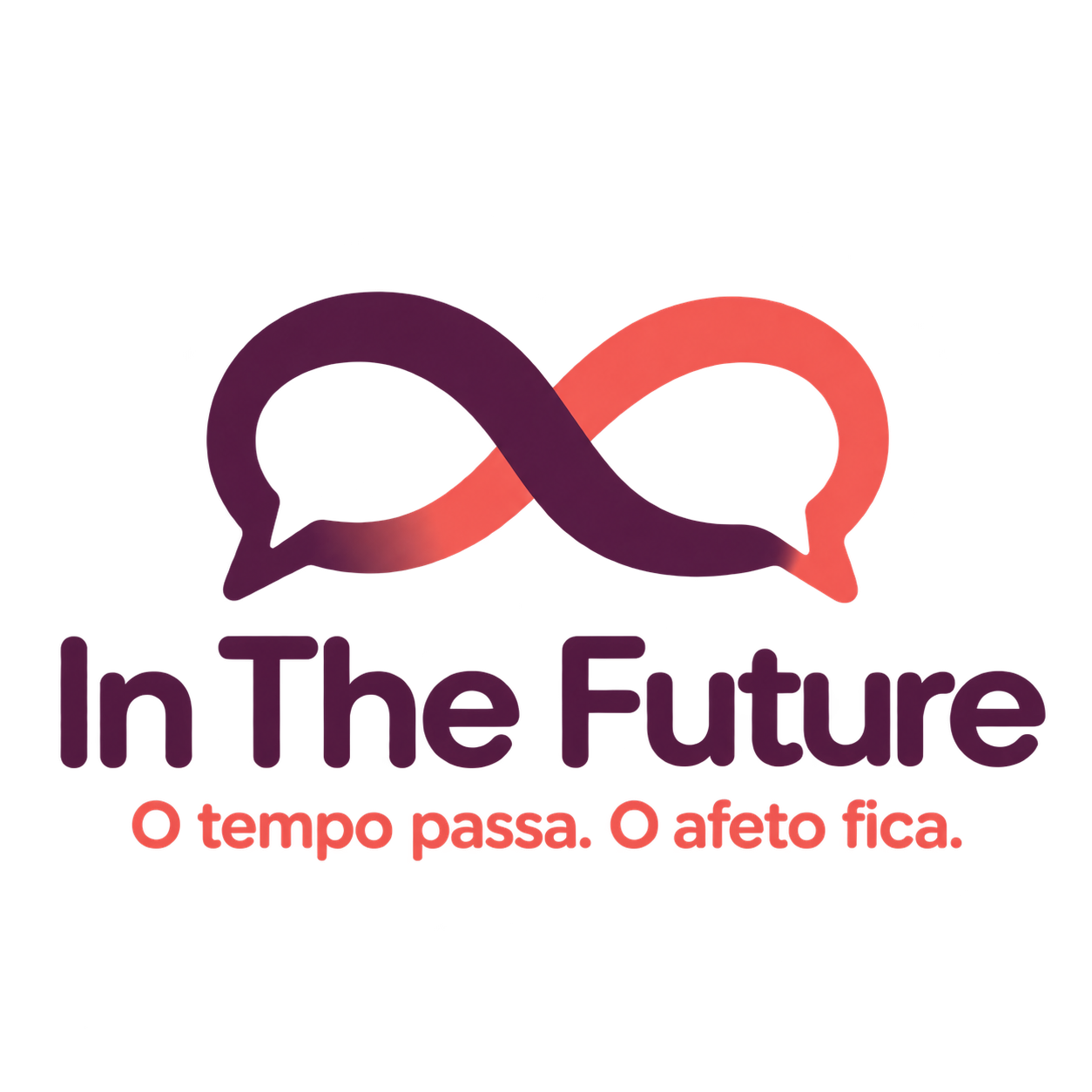 In The Future — O tempo passa. O afeto fica.